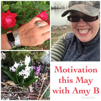 Motivation this May with Amy B!