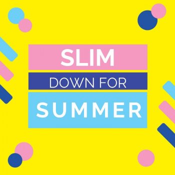 Slim Down For Summer