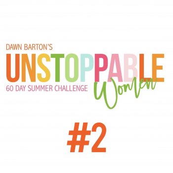 Unstoppable Women Summer Challenge #2
