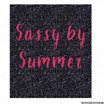 Sassy by Summer 2019