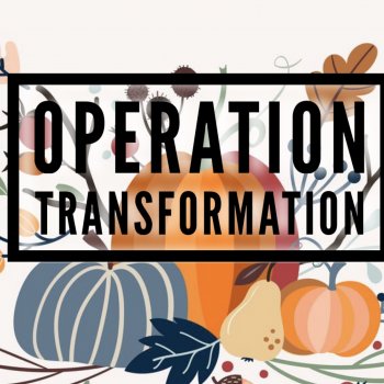 Operation Transformation - Thankful Edit...