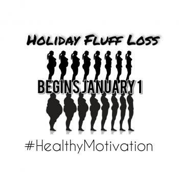#HealthyMotivation Holiday Fluff Loss