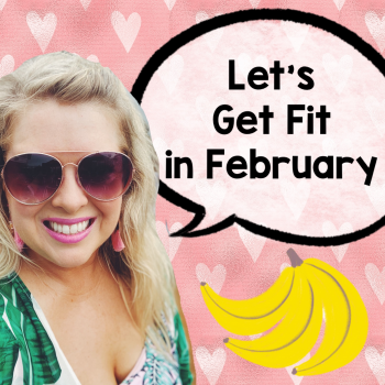 Lets Get Fit For February