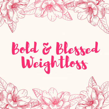 Bold & Blessed Weight Loss