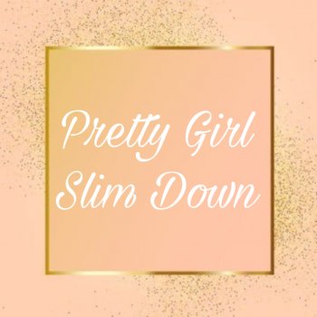 Pretty Girl Slim Down Challenge
