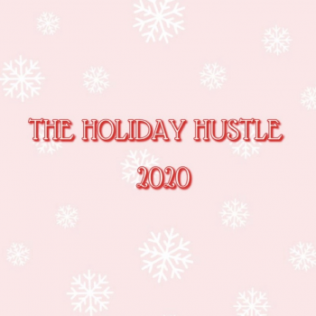 THE HOLIDAY HUSTLE