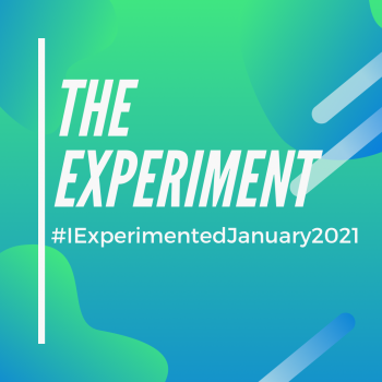The Experiment: January 2021