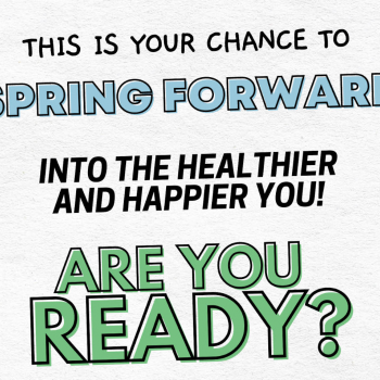 Spring Forward to a Healthier You!