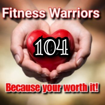 Fitness Warriors 104