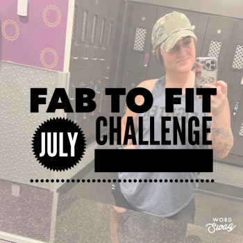 Fab to Fit- July Challenege