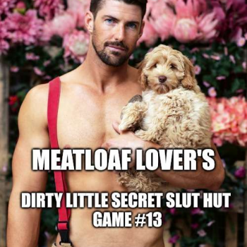 Meatloaf Lover's Dirty Little Secret Slu...
