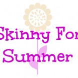 Skinny For Summer Round 2