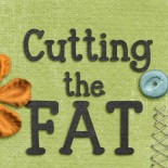 Cutting the Fat