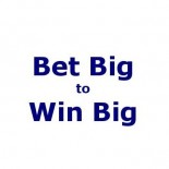 Bet Big to Win Big!