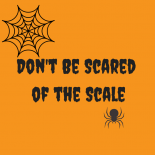 Don't Be Scared of the Scale--Halloween ...