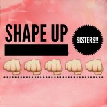 Shape up Sisters!