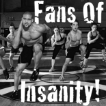 Fans of Insanity!