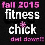 Fall 2015 Fit Chick Diet Down!
