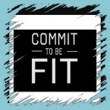 Commit to Be Fit!