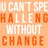You have to change to challenge yourself