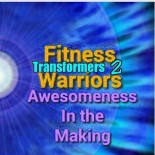 Fitness Warriors Transformers 2