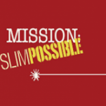 Mission Slimpossible