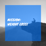 Mission Weight Loss